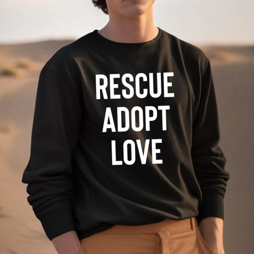 Rescue Adopt Love Shirt