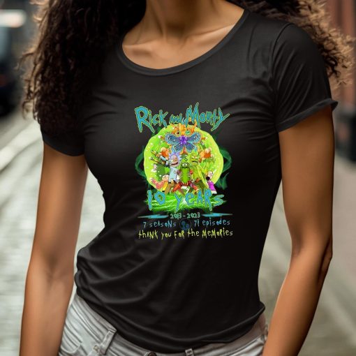 Rick And Morty 10 Years 2013-2023 7 Seasons 71 Episode Thank You For The Memories Shirt
