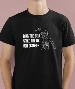 Ring The Bell Spike The Bat Red October Shirt