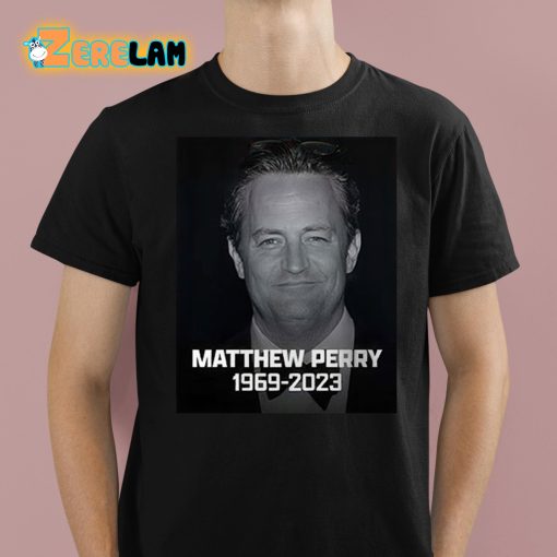 Rip Matthew Perry 1969 2023 Shirt