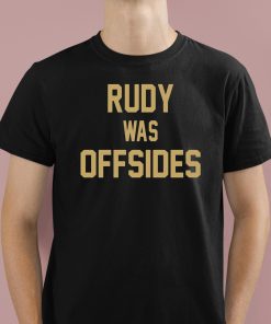 Rudy Was Offsides Shirt