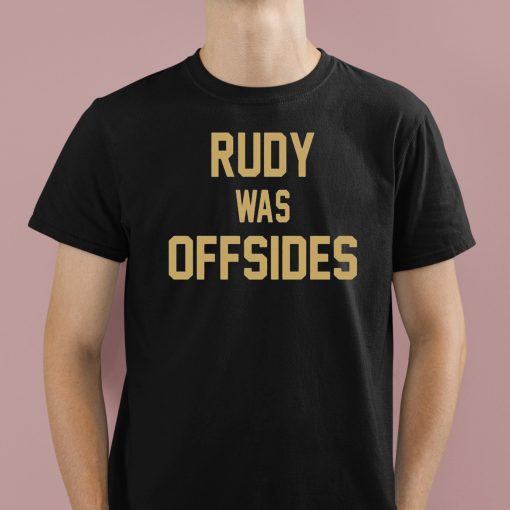 Rudy Was Offsides Shirt