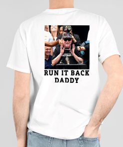 Run It Back Daddy Shirt