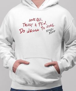Ryan Clark Love All Trust A Few Do Wrong To None Hoodie 2 1