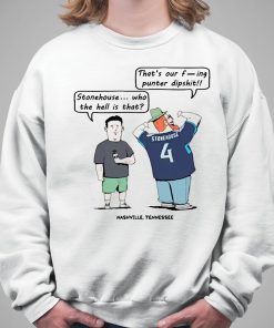 Ryan Stonehouse Thats Our Fucking Punter Dipshit Shirt 5 1