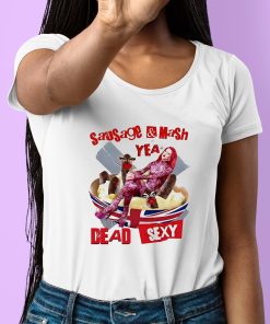 Sausage Mash Yea Dead Sexy Shirt 6 1