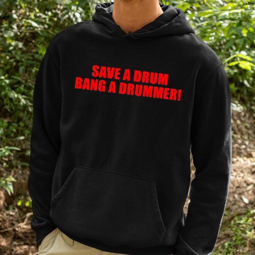 Save A Drum Bang A Drummer Shirt