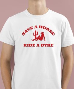 Save A Horse Ride A Dyke Shirt 1 1