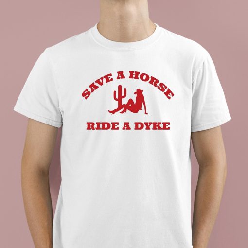 Save A Horse Ride A Dyke Shirt