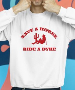 Save A Horse Ride A Dyke Shirt 8 1