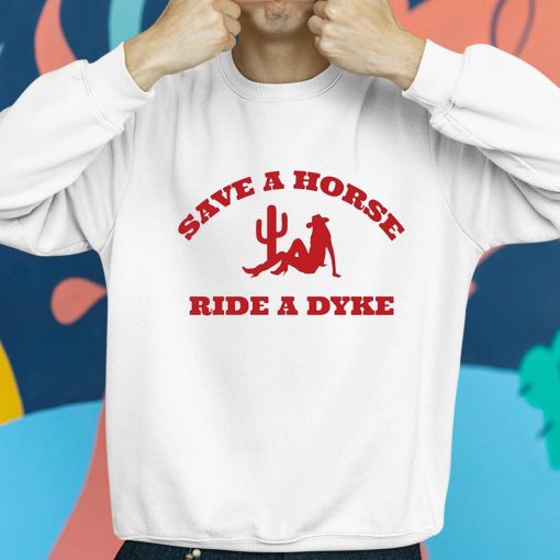 Save A Horse Ride A Dyke Shirt