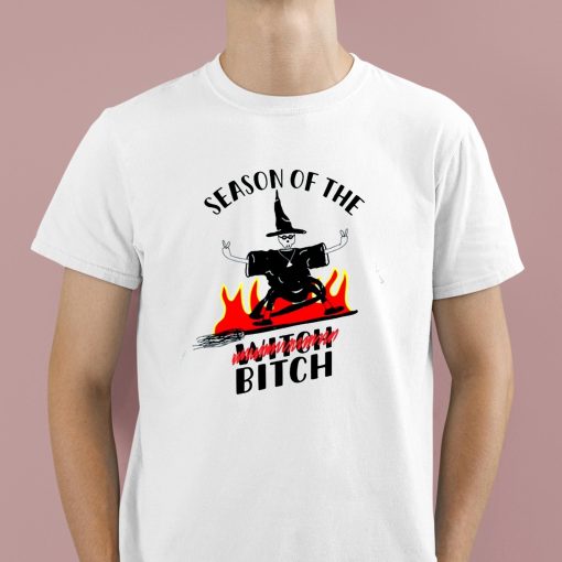 Season Of The Witch Bitch Shirt