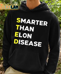 Steds Smarter Than Elon Disease Shirt 2 1
