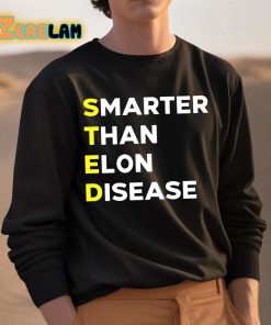 Steds Smarter Than Elon Disease Shirt 3 1