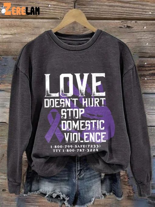 Stop Domestic Violence Love Doesn’t Hurt Print Sweatshirt