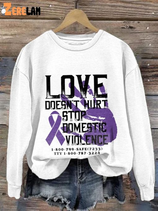 Stop Domestic Violence Love Doesn’t Hurt Print Sweatshirt