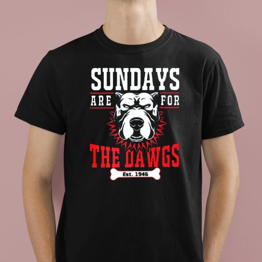 Sundays Are For The Dawgs Est 1946 Shirt