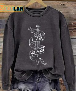 Sword I Am No Man Sweatshirt