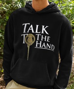 Talk To The Hand Shirt 2 1