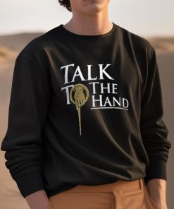 Talk To The Hand Shirt 3 1