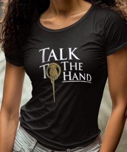 Talk To The Hand Shirt 4 1