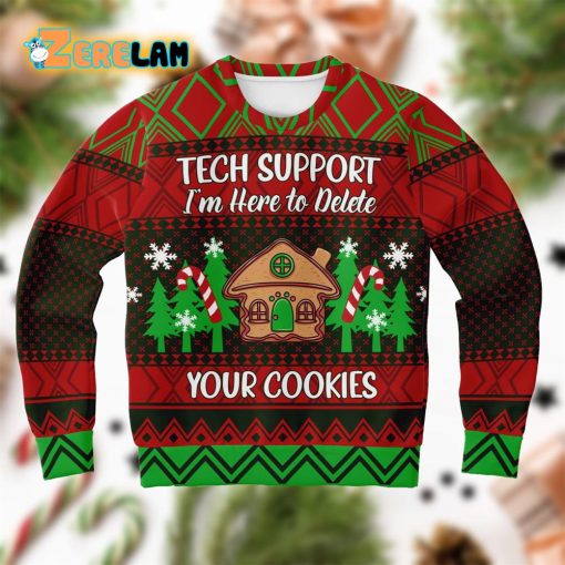 Tech Support I Am Here To Delete Your Cookie Ugly Sweater