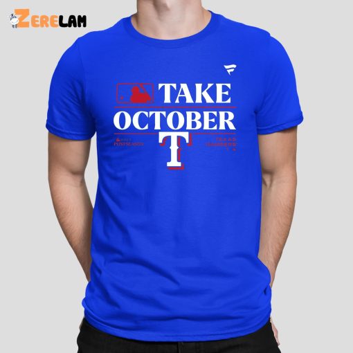 Texas Rangers Take October 2023 Postseason Shirt