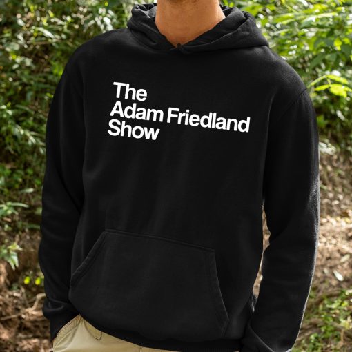 The Adam Friedland Show Shirt