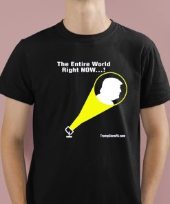 The Entire World Right Now The World Needs Trump Shirt 1 1