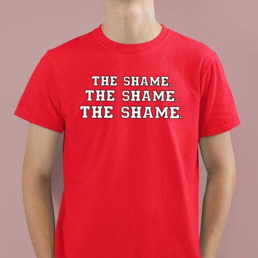 The Shame The Shame The Shame Shirt