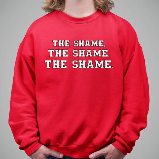 The Shame The Shame The Shame Shirt