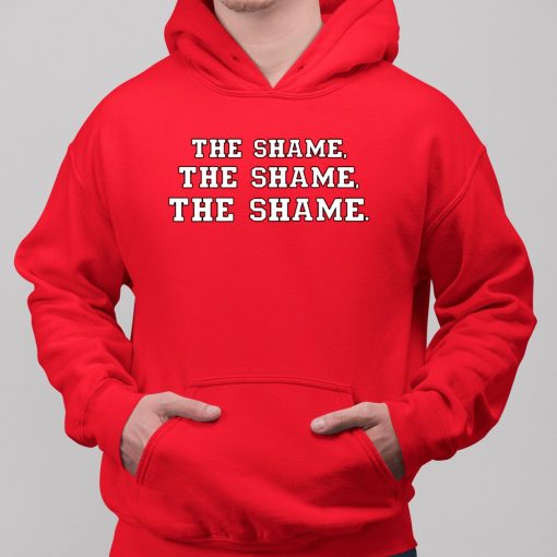 The Shame The Shame The Shame Shirt