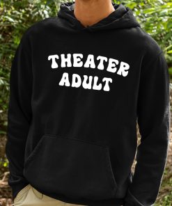 Theater Adult Shirt 2 1