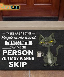 There Are A Lot Of People In The World Cat Doormat