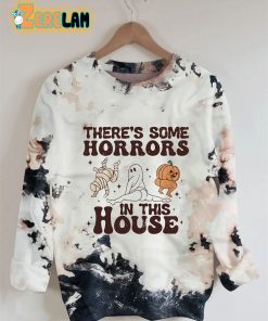 There’s Some Horrors In This House Sweatshirt