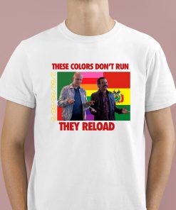 These Colors Don't Run They Reload Nohobal Hank Barry Hbo Shirt 1 1