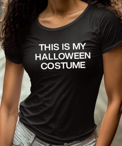 This Is My Halloween Costume Shirt 4 1