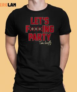 Torey Lovullo Let’s Party Shirt