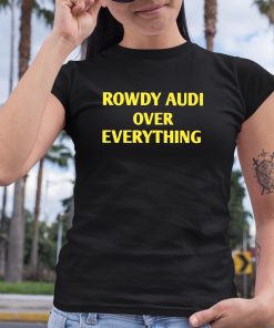 Trinity Rodman Rowdy Audi Over Everything Shirt 6 1