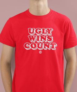 Ugly Wins Count Shirt 2 1