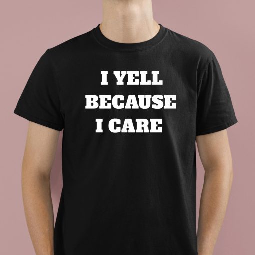 Viggie Smalls I Yell Because I Care Shirt