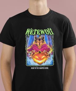 Werewolf Beware The Full Moon Night Of The Haunted Howl Shirt