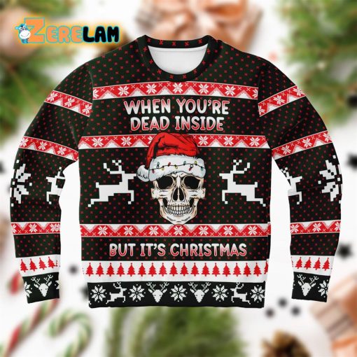 When You Dead Inside But It’s Christmas Skull Ugly Sweater