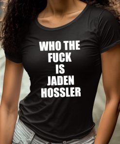 Who The Fuck Is Jaden Hossler Shirt 4 1