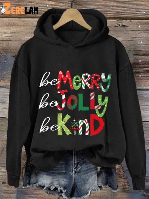 Women’s Be Merry Be Jolly Be Kind Christmas Print Casual Hoodie