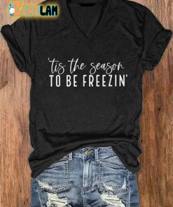 Women's Christmas Tis The Season To Be Freezin Print V-Neck T-Shirt