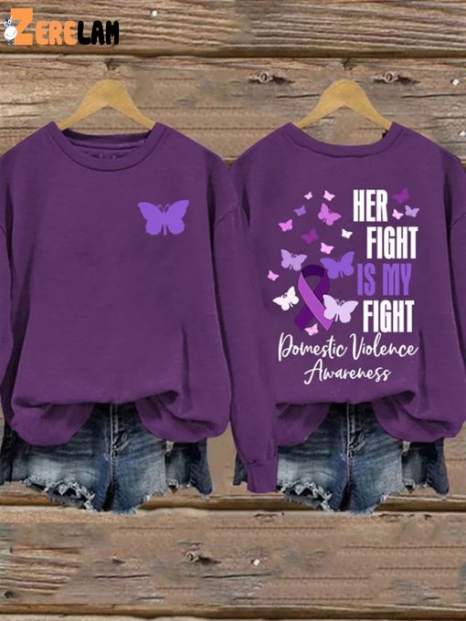 Women’s Her Fight Is My Fight Domestic Violence Awareness Crew Neck Pullover Sweatshirt