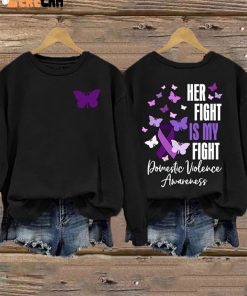 Womens Her Fight Is My Fight Domestic Violence Awareness Crew Neck Pullover Sweatshirt 2