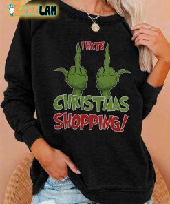 Womens I Hate Christmas Shopping Printed Casual Sweatshirt 3