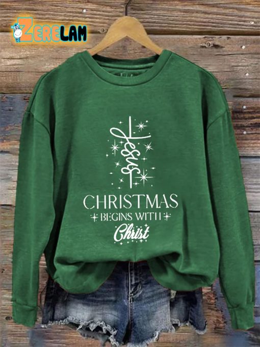 Women’s Jesus Christmas Begins With Christ Sweatshirt